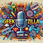 Geekzilla Podcast